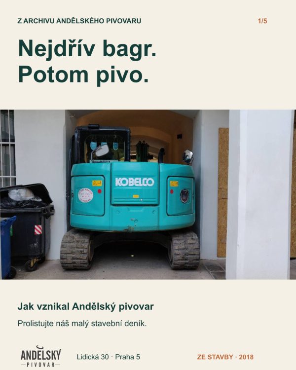 1. Tyrkysový bagr těsně v průjezdu při stavbě pivovaru. 2. Neopravené cihlové klenby se slunečním paprskem. 3. Práce v prašném sklepení pod pracovními světly. 4. Muž na stavbě pod cihlovou klenbou. 5. Dva usmívající se muži a pracovníci na nádvoří. Fotografie dodané majitelem, bez změn scén.