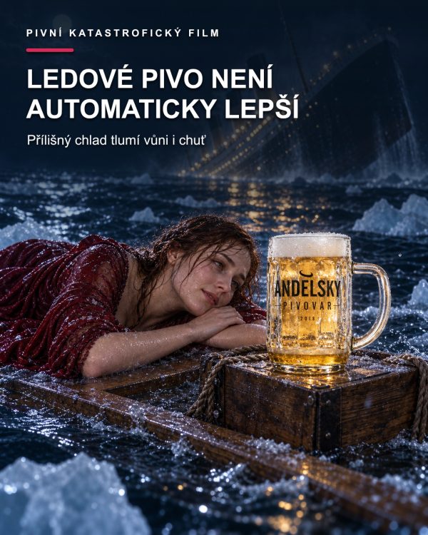 Žena na provizorním voru v ledovém oceánu leží vedle půllitru Andělského pivovaru, zatímco se v pozadí potápí zaoceánská loď.
